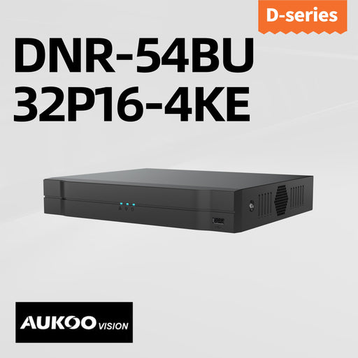 32 Channel 16PoE 4K Pro NVR DNR-54BU-32/P16-4KE - Aukoo Vision